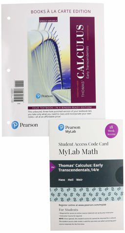 Thomas' Calculus Early Transcendentals Single Variable Loose-Leaf Edition Plus Mylab Math with Pearson EText - 18-Week Access Card Package 14th 9780136208013 Front Cover
