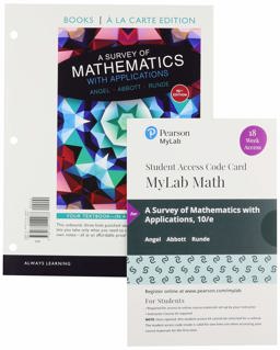 A Survey of Mathematics With Applications + Mylab Math With Pearson Etext 18 Week Access Card:  9780136208358 Front Cover