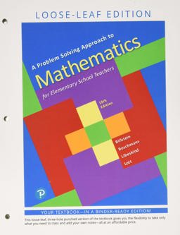 A Problem Solving Approach to Mathematics for Elementary School Teachers, Loose Leaf Edition Plus Mylab Math with Pearson EText -- 18 Week Access Card Package