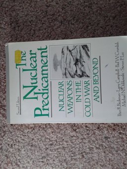 The Nuclear Predicament The Nuclear Predicament