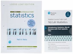 Introductory Statistics Mylab Revision, Loose-Leaf Edition Plus Mylab Statistics with Pearson EText -- 18 Week Access Card Package 10th 9780136473800 Front Cover