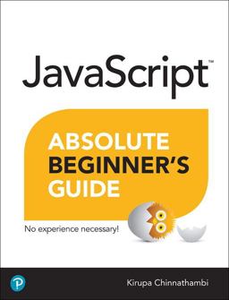 JavaScript Absolute Beginner's Guide 2nd 9780136502890 Front Cover
