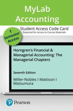 Mylab Accounting with Pearson Etext -- Access Card -- for Horngren's Financial & Managerial Accounting, the Managerial Chapters