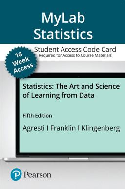 MyLab Statistics with Pearson EText -- Access Card -- for Statistics The Art and Science of Learning from Data (18-Weeks) 5th 9780136559894 Front Cover