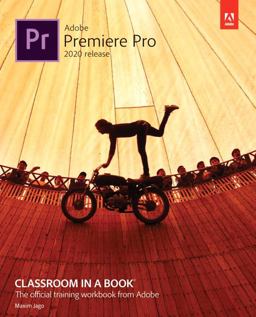 Adobe Premiere Pro Classroom in a Book (2020 Release)  9780136602200 Front Cover