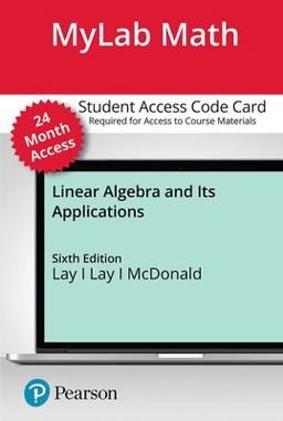 Mylab Math with Pearson Etext -- Standalone Access Card -- for Linear Algebra and Its Applications -- 24 Months 6th 9780136679295 Front Cover