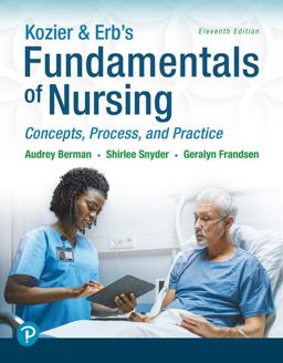 Kozier and Erb's Fundamentals of Nursing Concepts, Process and Practice 11th 9780136681038 Front Cover