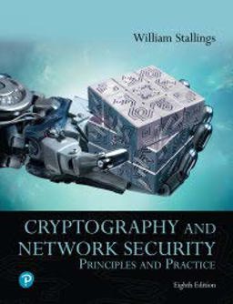 Cryptography and Network Security Principles and Practice [RENTAL EDITION] 8th 9780136707226 Front Cover