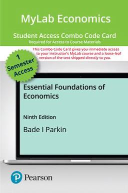 Mylab Economics with Pearson Etext -- Combo Access Card -- for Essential Foundations of Economics