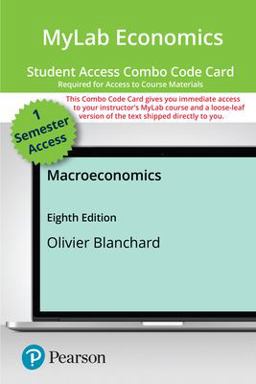 MyLab Economics with Pearson EText -- Combo Access Card -- for Macroeconomics MyLab Economics with Pearson EText -- Combo Access Card -- for Macroeconomics