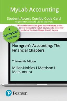 MyLab Accounting with Pearson EText -- Combo Access Card -- for Horngren's Accounting, the Financial Chapters 13th 9780136715283 Front Cover