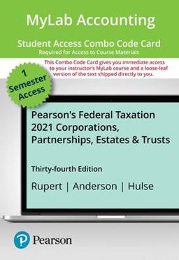 MyLab Accounting with Pearson EText -- Combo Access Card -- for Pearson's Federal Taxation 2021 Corporations, Partnerships, Estates and Trusts