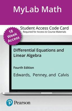 MyLab Math Digital Update with Pearson eText -- Access Card -- for Differential Equations and Linear Algebra (18 Weeks) 4th 9780136743644 Front Cover