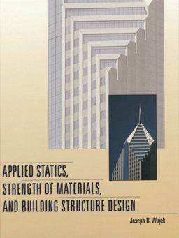Applied Statics, Strength of Materials, and Building Structure Design  9780136746317 Front Cover