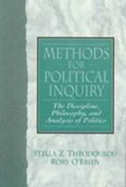 Methods for Political Inquiry The Discipline, Philosophy, and Analysis of Politics  9780136755623 Front Cover
