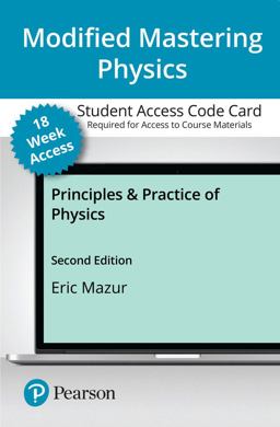 Modified Mastering Physics with Pearson Etext -- Access Card -- For Principles and Practice of Physics, 2e (18-Weeks)