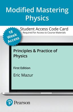 Modified Mastering Physics with Pearson EText -- Access Card -- for Principles and Practice of Physics (18-Weeks)