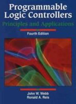 Programmable Logic Controllers Principles and Applications 4th 9780136794080 Front Cover