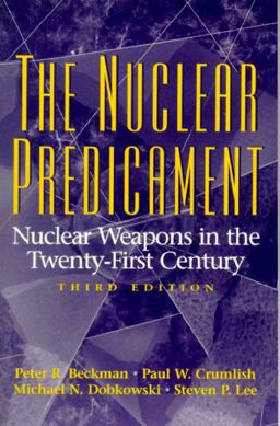 The Nuclear Predicament The Nuclear Predicament