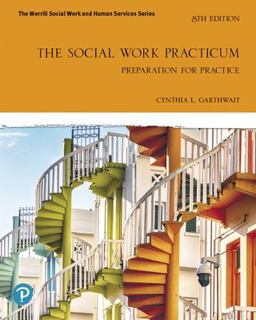 Social Work Practicum Preparation for Practice 8th 9780136818694 Front Cover