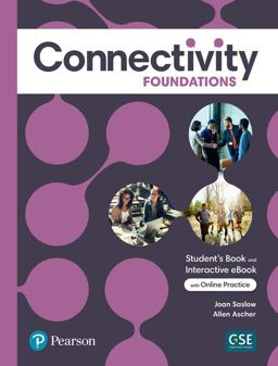 Connectivity Foundations Student's Book and Interactive Student's EBook with Online Practice, Digital Resources and App
