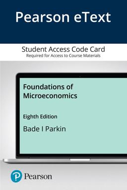 Pearson eText Foundations of Microeconomics