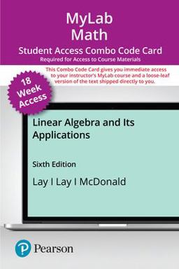 MyLab Math with Pearson EText -- Combo Access Card -- for Linear Algebra and Its Applications (18-Weeks)