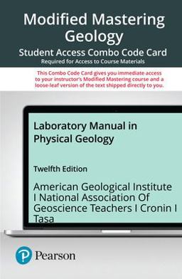 Laboratory Manual in Physical Geology -- Modified Mastering Geology with Pearson EText + Print Combo Access Code Laboratory Manual in Physical Geology -- Modified Mastering Geology with Pearson EText + Print Combo Access Code