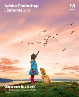 Adobe Photoshop Elements 2021 Classroom in a Book  9780136887072 Front Cover