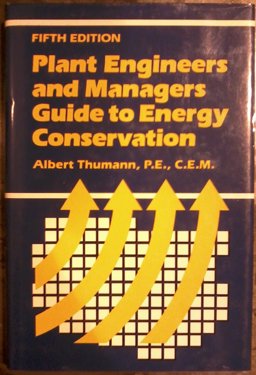 Plant Engineers and Managers Guide to Energy Conservation