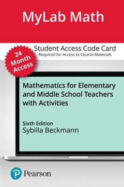 MyLab Math with Pearson EText for Mathematics for Elementary and Middle School Teachers with Activities -- Access Card (24-Month)