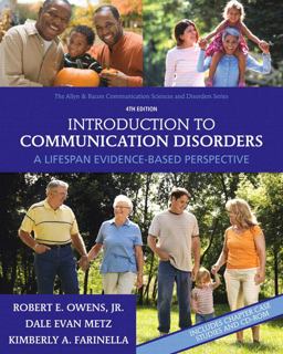 Introduction to Communication Disorders A Lifespan Evidence-Based Perspective 4th 9780137000081 Front Cover