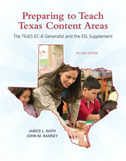 Preparing to Teach Texas Content Areas The TExES EC-6 Generalist and the ESL Supplement 2nd 9780137040285 Front Cover