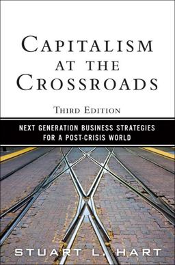 Capitalism at the Crossroads Next Generation Business Strategies for a Post-Crisis World 3rd 9780137042326 Front Cover