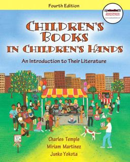 Children's Books in Children's Hands An Introduction to Their Literature 4th 9780137048779 Front Cover