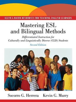Mastering ESL and Bilingual Methods Differentiated Instruction for Culturally and Linguistically Diverse (CLD) Students 2nd 9780137056699 Front Cover