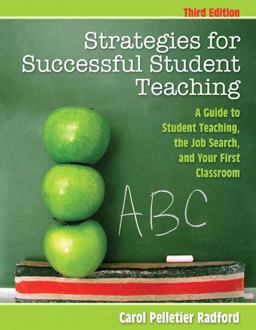 Strategies for Successful Student Teaching A Guide to Student Teaching, the Job Search, and Your First Classroom 3rd 9780137059485 Front Cover