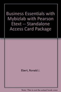 Business Essentials with MyBizLab with Pearson eText -- Standalone Access Card Package