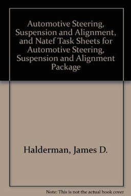 Automotive Steering, Suspension and Alignment, and NATEF Task Sheets for Automotive Steering, Suspension and Alignment Package