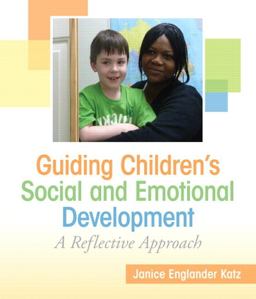 Guiding Children's Social and Emotional Development: a Reflective Approach  9780137070886 Front Cover