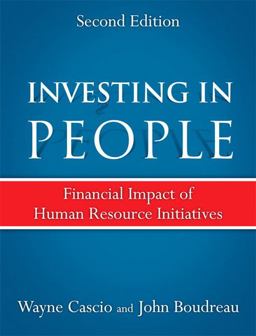 Investing in People Financial Impact of Human Resource Initiatives 2nd 9780137070923 Front Cover