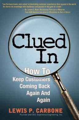 Clued In How to Keep Customers Coming Back Again and Again (paperback)  9780137071128 Front Cover