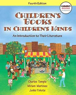 Children's Books in Children's Hands An Introduction to Their Literature (with MyEducationKit) 4th 9780137074037 Front Cover