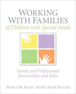 Working with Families of Children with Special Needs Family and Professional Partnerships and Roles  9780137147403 Front Cover