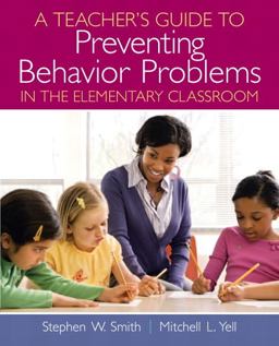 Teacher's Guide to Preventing Behavior Problems in the Elementary Classroom  9780137147410 Front Cover