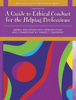 A Guide to Ethical Conduct for the Helping Professions