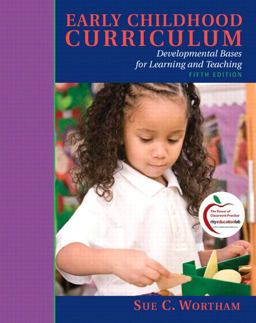 Early Childhood Curriculum Developmental Bases for Learning and Teaching 5th 9780137152339 Front Cover