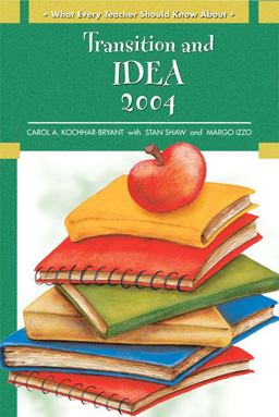 What Every Teacher Should Know About Transition and IDEA 2004  9780137155866 Front Cover