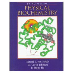 Principles of Physical Biochemistry 1st 9780137204595 Front Cover