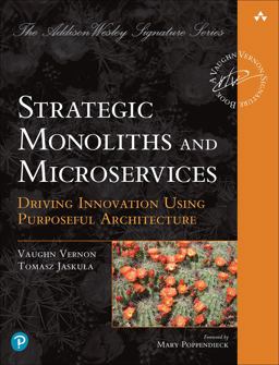 Strategic Monoliths and Microservices:  9780137355464 Front Cover